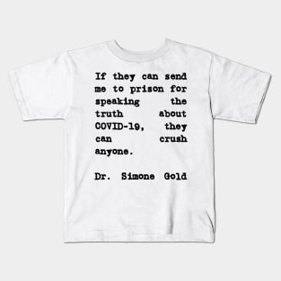 Dr. Simone Gold Quote They Can Crush Anyone Kids T-Shirt